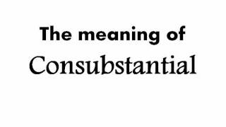 The Meaning of quotConsubstantialquot in the Nicene Creed [upl. by Pollard]