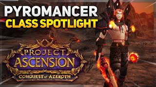 The Pyromancer  Class Spotlight  Conquest of Azeroth  World of Warcraft [upl. by Ute]