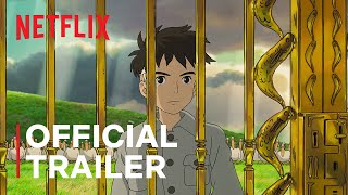 The Boy and the Heron  Official Trailer  Netflix [upl. by Nob]