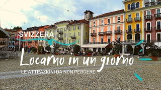 Cosa vedere a Locarno in un giorno tra Lago Maggiore e città del Canton Ticino [upl. by Alithea276]