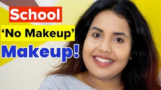 School quotNo Makeupquot Makeup Look  No Makeup Look [upl. by Celinka]