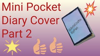 Mini Pocket Diary Cover Part 2 [upl. by Dlanigger]