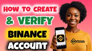 How To Create And Verify Your New Binance Account 2024 StepbyStep Guide  Register on Binance [upl. by Cunningham649]