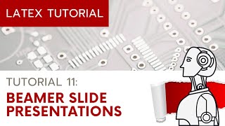 LaTeX Tutorial 11 Beamer Slide Presentation [upl. by Trisha19]