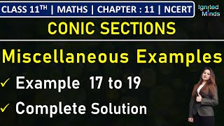 Class 11th Maths  Miscellaneous Examples  Example 17 to 19  Chapter 11 Conic Sections  NCERT [upl. by Ltihcox]