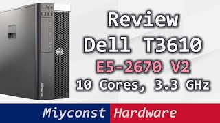 🇬🇧 Dell T3610 workstation review E51650 E52650 V2 E52670 V2 E52640 V3 RX 6800XT [upl. by Warring]