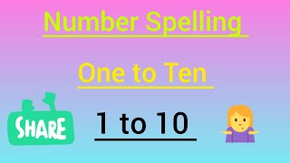 number spelling one to ten l number names one to ten l 1 to 10 number names for kids l kids video l [upl. by Brightman]