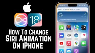 How to Change Siri Animation on ios 18 [upl. by Berger29]