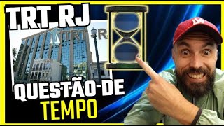 TRT RJ QUESTÃO DE TEMPO [upl. by Nnyliak]