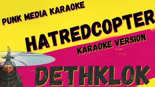 DETHKLOK ✴ HATREDCOPTER ✴ KARAOKE INSTRUMENTAL ✴ PMK [upl. by Costanzia190]