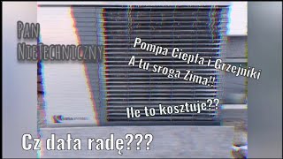 Pompa Ciepła i grzejniki a tu sroga zima Czy dała radę Ile to kosztuje Dlaczego właśnie pompa [upl. by Thorncombe]