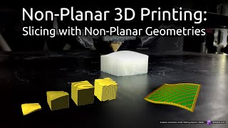 NonPlanar 3D Printing Slicing with NonPlanar Geometries Reupload [upl. by Og337]