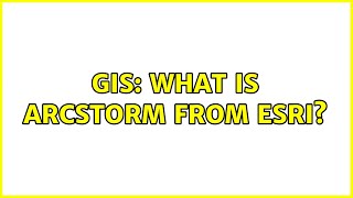 GIS What is ArcStorm from Esri [upl. by Alyl]