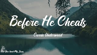 Carrie Underwood  Before He Cheats Lyrics  Maybe next time hell think before he cheats [upl. by Alburga]