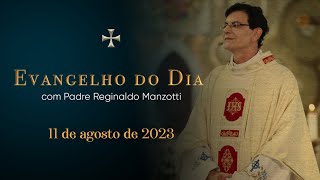 EVANGELHO DO DIA  11082023  Mt 162428  PADRE REGINALDO MANZOTTI [upl. by Imhsar188]