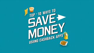 Top 10 Ways to Save Money Using Cashback Apps [upl. by Naujaj]