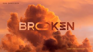 Lost Frequencies amp Isak Danielson  Broken Lost Frequencies Cut [upl. by Etteniuqna]