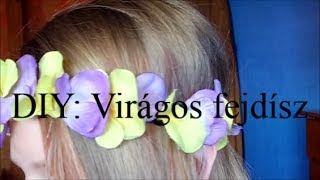 DIY Virágos fejdísz [upl. by Ayak]