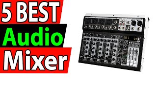 5 Best Audio Mixer Review 2024 [upl. by Ayeki]