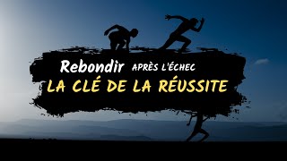 Ne laissez plus léchec vous arrêter  voici comment rebondir [upl. by Cherrita]