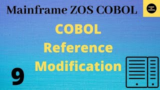 Reference Modification in COBOL  Mainframe COBOL Practical Tutorial  Part 9 COBOL [upl. by Dalis]