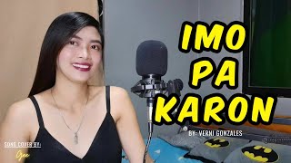 Imo Pa Karon  Verni Gonzales  Cover by Gee [upl. by Fiann]