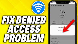 How To Fix WiFi Denied Access Problem 2024 [upl. by Imaj103]