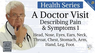 Doctor Visit Describe Pain Symptoms Illness  English Grammar Lessons [upl. by Hadsall]