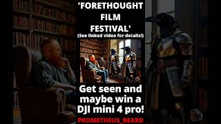 Forethought Film Festival is now LIVE contest win drone [upl. by Khano781]