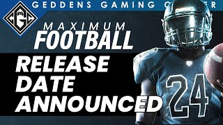 Maximum Football Release Date Announced [upl. by Dessma]