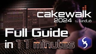 Cakewalk  Tutorial for Beginners in 11 MINUTES  FULL GUIDE 2024 [upl. by Acirtap]