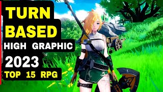 Top 15 Best TURN BASED RPG 2023 High Graphic Mobile  Best Turn based Android game 2023 [upl. by Eleen834]