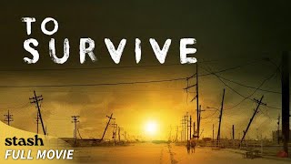 To Survive  PostApocalyptic Drama  Full Movie [upl. by Anairo]