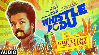 The Greatest Of All Time Whistle Podu Audio Tamil  Thalapathy Vijay  VP  U1  AGS  TSeries [upl. by Embry747]