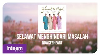 NOWSEEHEART • Selawat Menghindari Masalah Video Lirik [upl. by Airdnal]