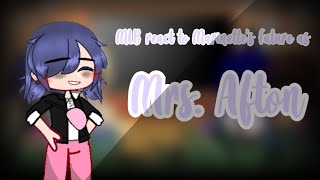 Mlb React to Marinette’s Future as Mrs Afton  Original  THERE IS A REUPLOAD THIS VID GOT TRIMMED [upl. by Nytsirt]