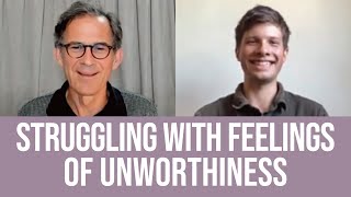 Overcoming Feelings of Unworthiness [upl. by Ammadis]