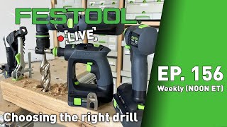 Festool Live Episode 156  Choosing the Right Drill [upl. by Jackelyn]