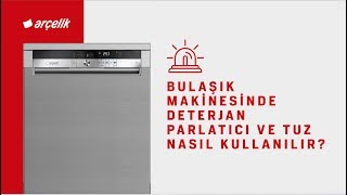 Bulaşık Makinesinde Deterjan Parlatıcı ve Tuz Nasıl Kullanılır [upl. by Eidnak]