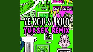 Ye Kou Si Kuo Yuksek Remix [upl. by Pouncey]