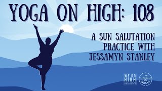 Yoga On High 108 with Jessamyn Stanley [upl. by Janessa266]