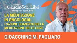 Webinar Gratuito con Gioacchino M Pagliaro quotLazione quantica della meditazione nelle curequot [upl. by Artie]