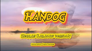 Handog  floranteTropa vibes Reggae karaoke version [upl. by Glory]