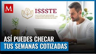 Para conocer cuántas semanas cotizadas tienes en el ISSSTE debes seguir estos pasos [upl. by Ajroj]