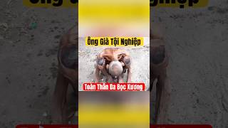 Ông Già Tội Nghiệp Nhất Mà Tôi Từng Thấy cuocsong tiktok shortvideo [upl. by Ahsikyw]