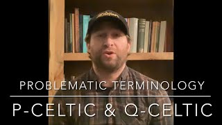 Problematic Terminology PCeltic amp QCeltic [upl. by Dale641]