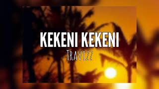 Kekeni Kekeni  Travizz PNG Central Music [upl. by Consuelo328]