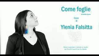 COME FOGLIE  MALIKA AYANE  cover Ylenia Falsitta [upl. by Valdes]