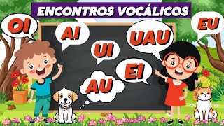 Encontros vocálicos  Educação Infantil juntando as VOGAIS [upl. by Esertak]