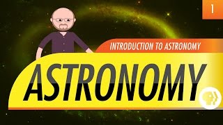 Introduction to Astronomy Crash Course Astronomy 1 [upl. by Ginelle]